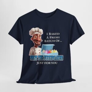 Shut The FuCupcakes Unisex Heavy Cotton Tee