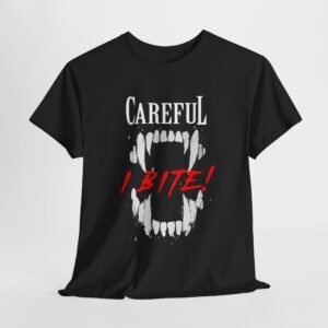 "Careful, I Bite" Unisex Heavy Cotton Tee