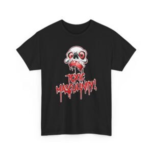 Bloody Toxic Masculinity Unisex Heavy Cotton Tee