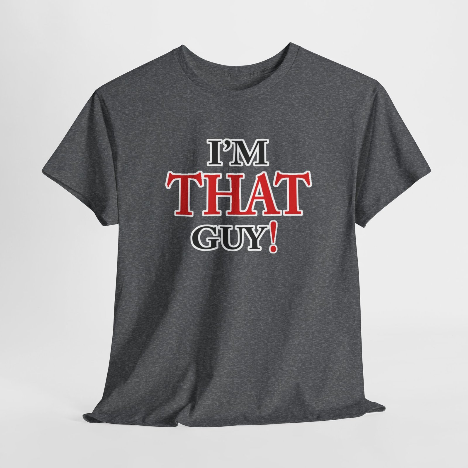 "That Guy" Unisex Heavy Cotton Tee