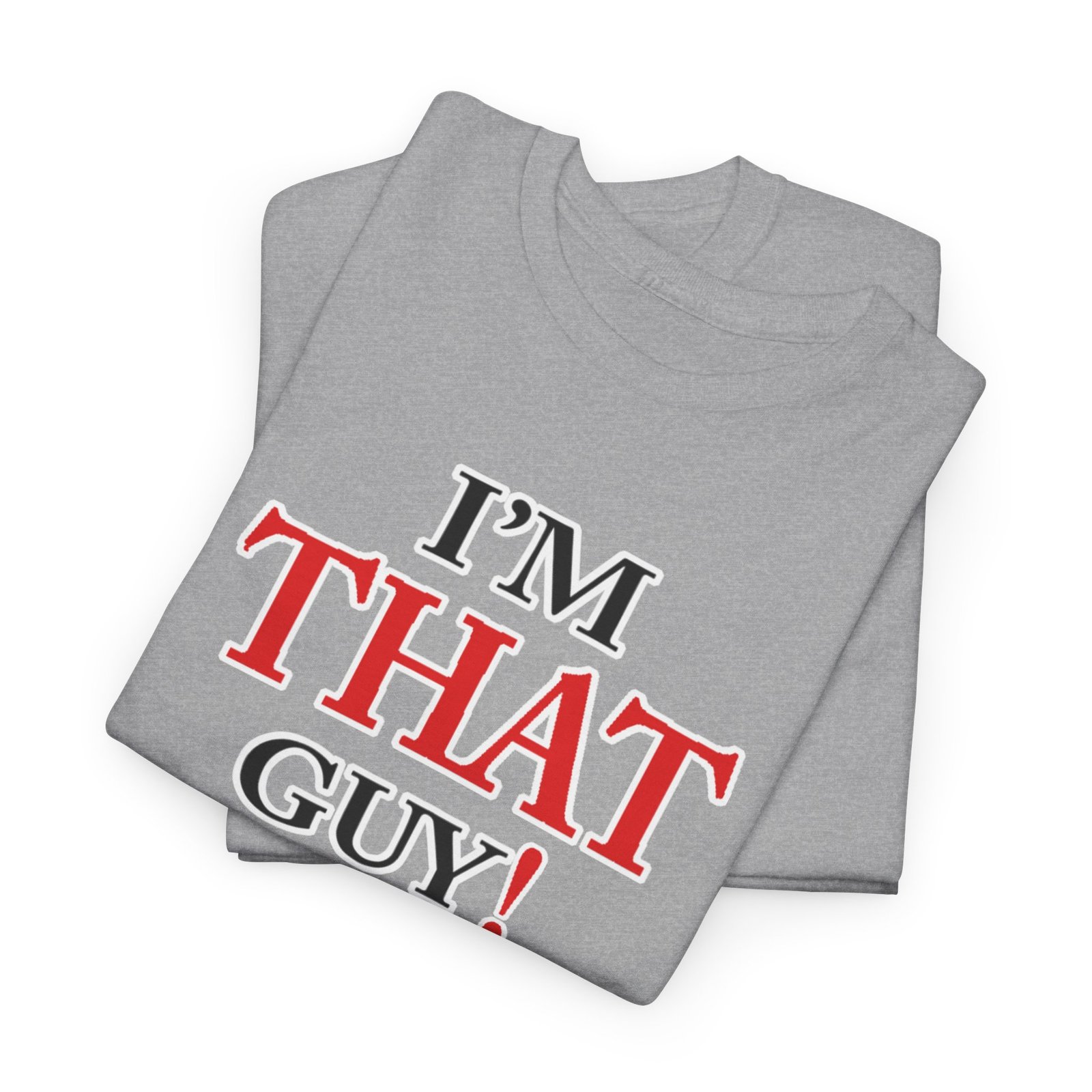 "That Guy" Unisex Heavy Cotton Tee - Image 18