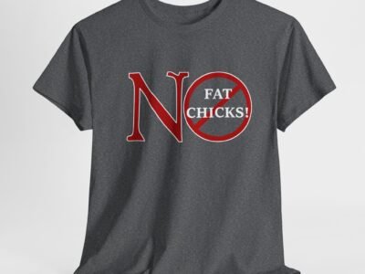 No Fat Chicks Unisex Heavy Cotton Tee
