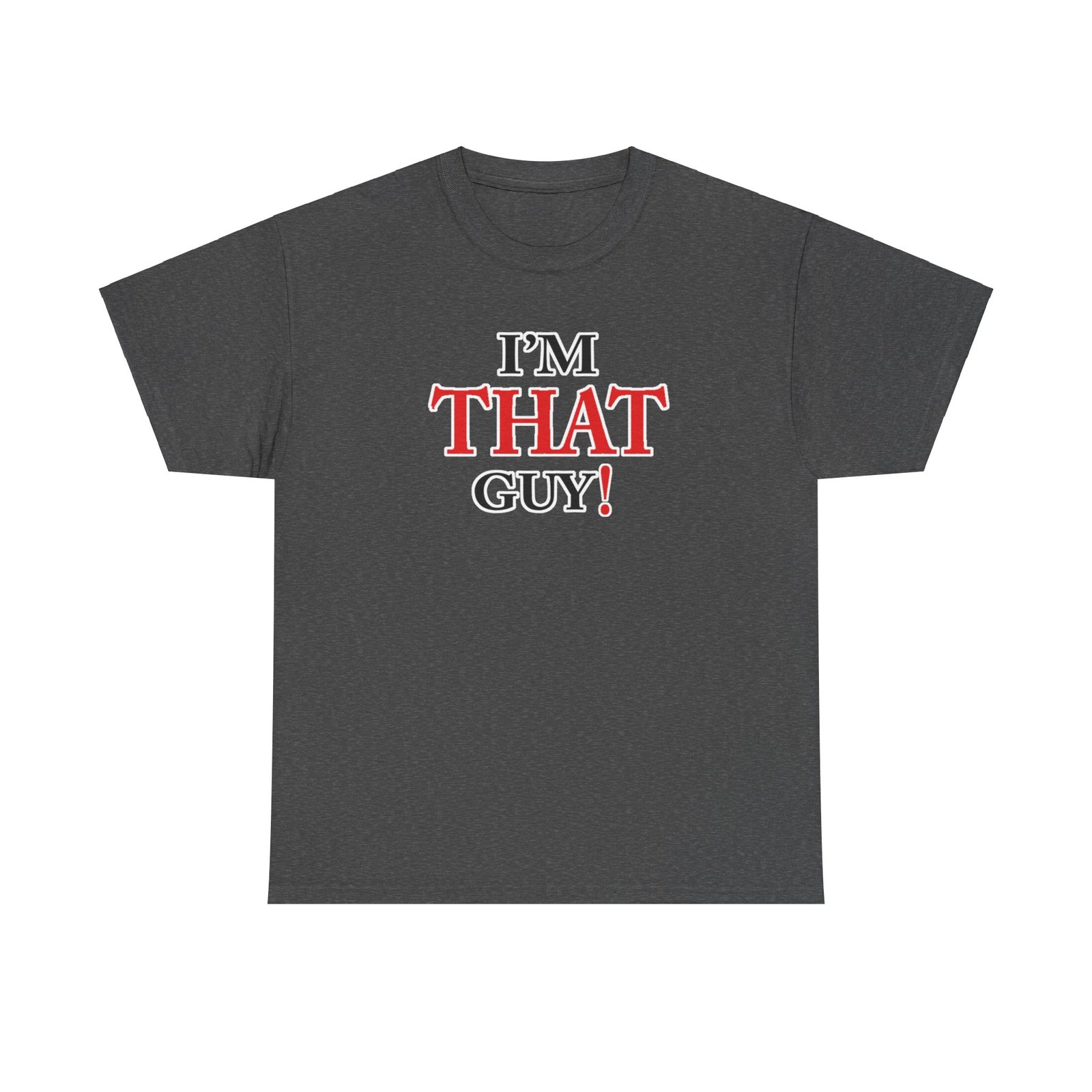 "That Guy" Unisex Heavy Cotton Tee - Image 37