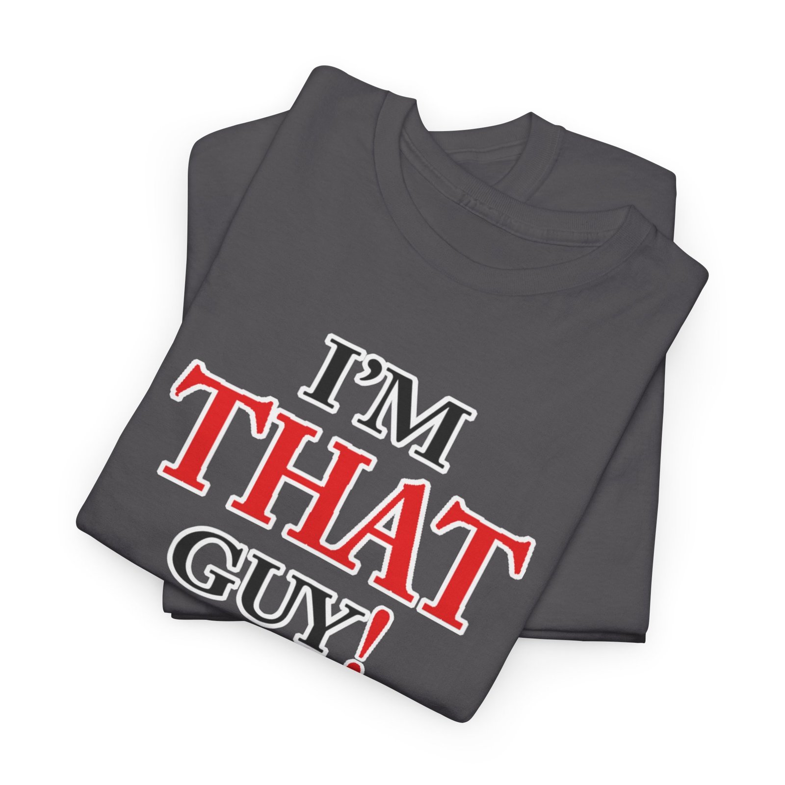 "That Guy" Unisex Heavy Cotton Tee - Image 48