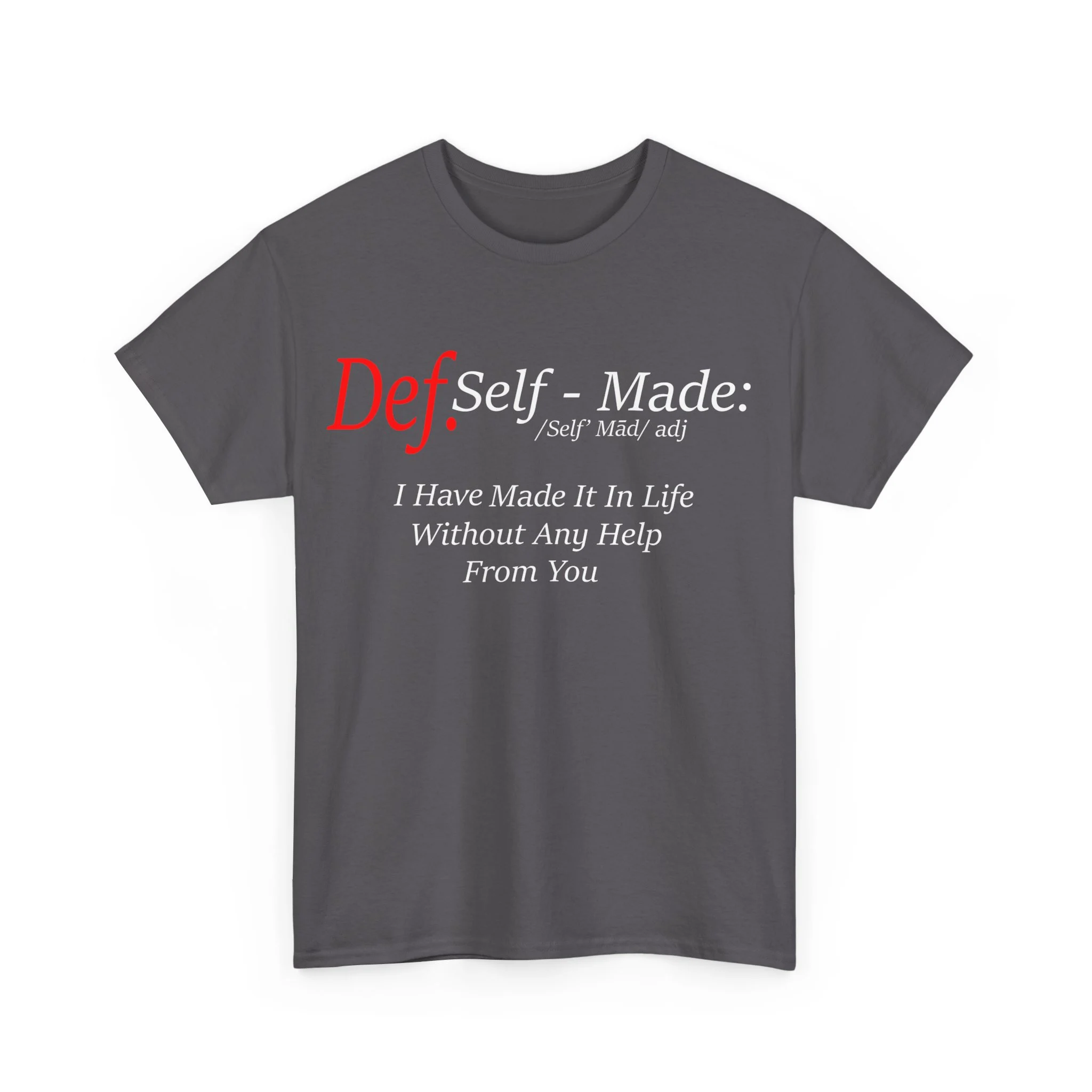 Define Self-Made Unisex Heavy Cotton Tee - Image 23