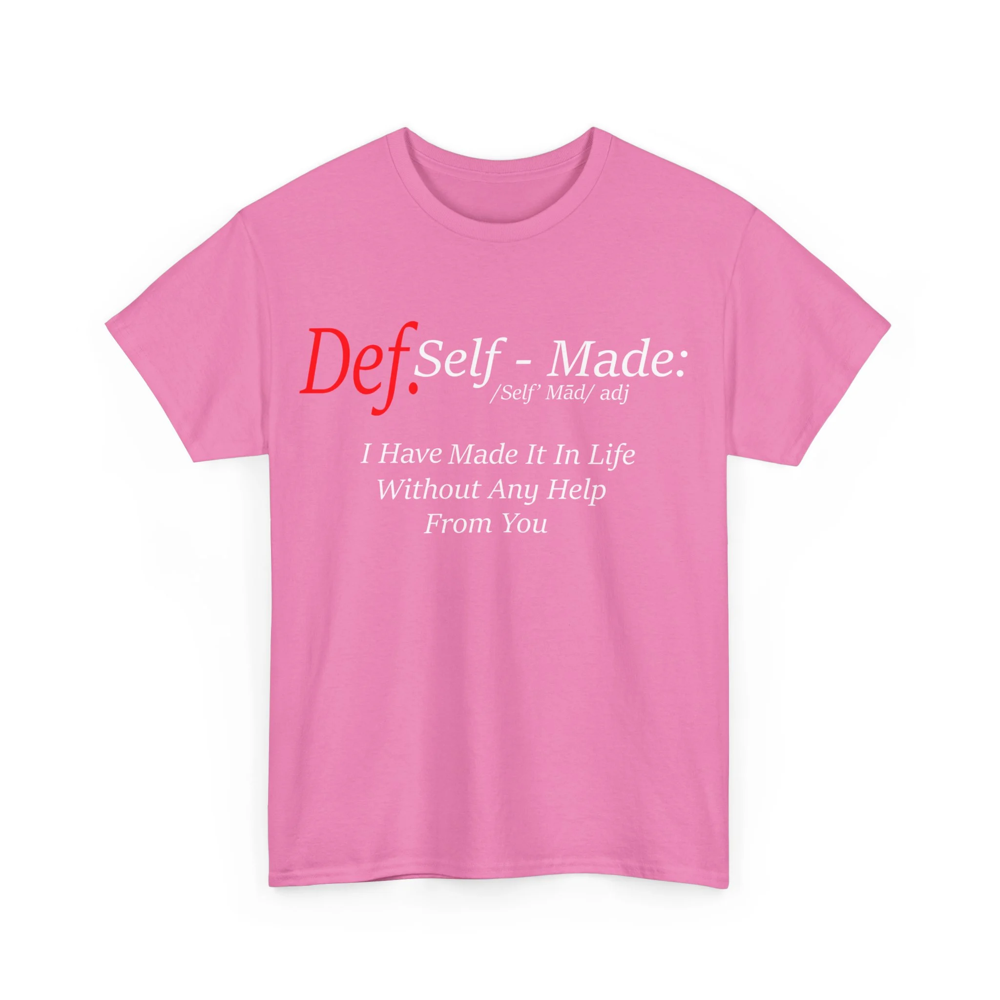 Define Self-Made Unisex Heavy Cotton Tee - Image 35