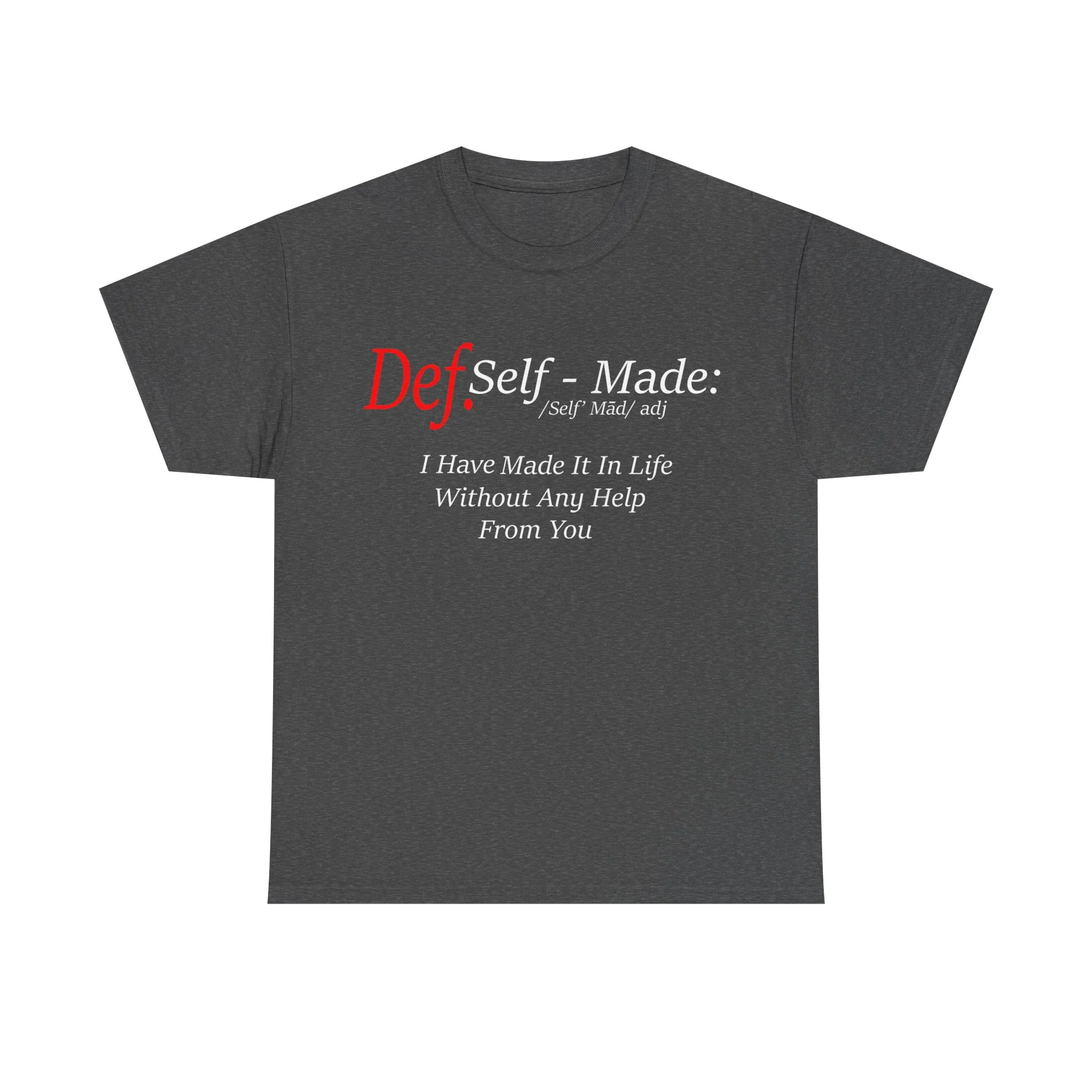 Define Self-Made Unisex Heavy Cotton Tee - Image 17