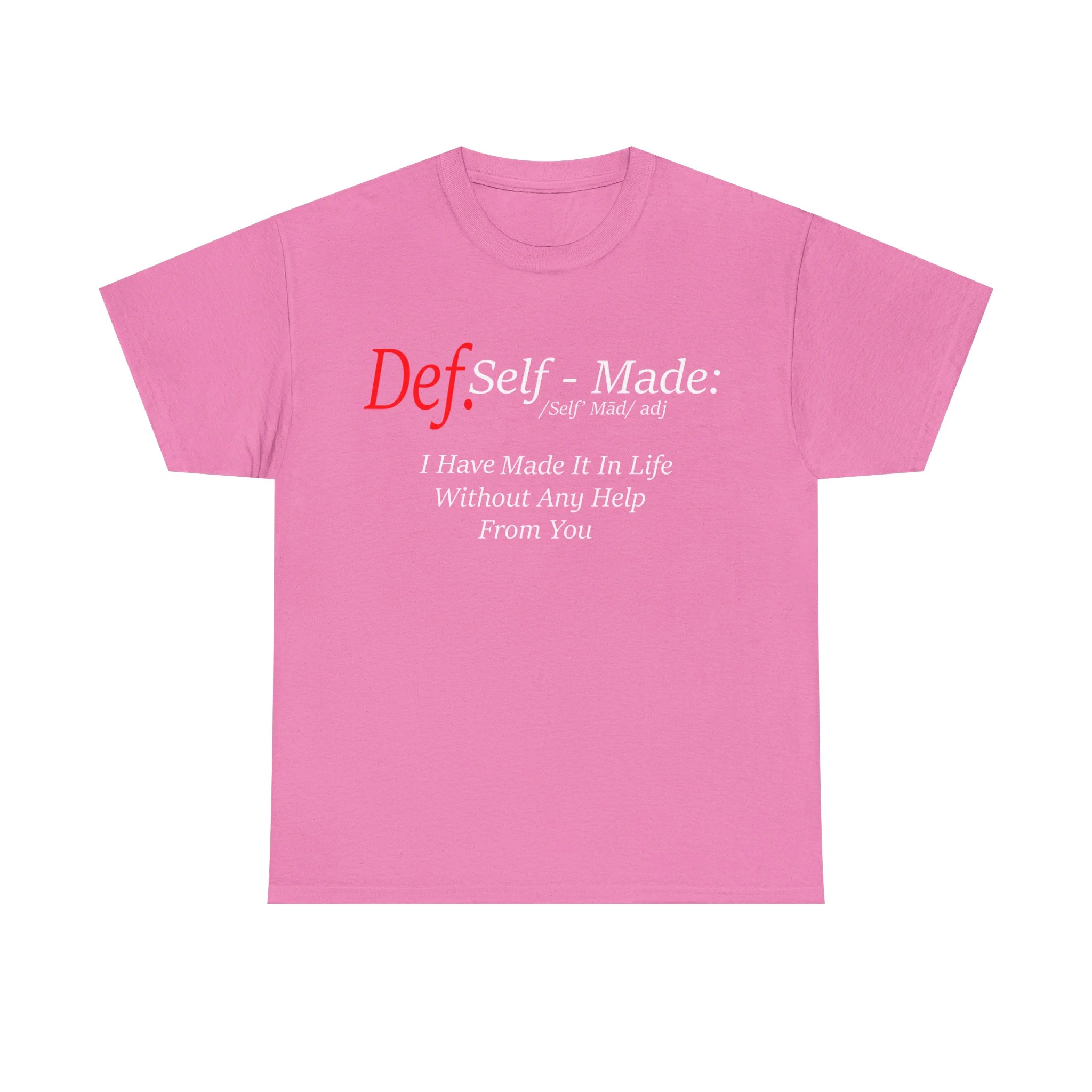 Define Self-Made Unisex Heavy Cotton Tee - Image 33